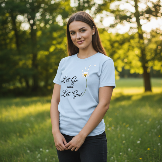 Let Go and Let God Faith T-Shirt