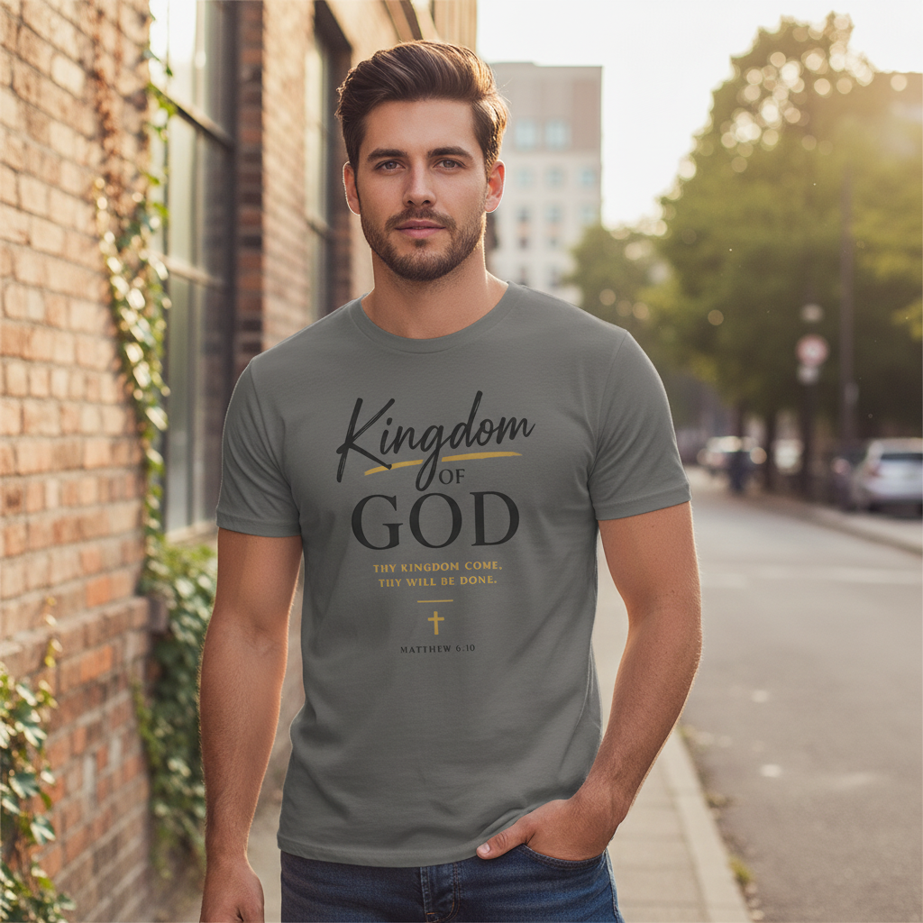Kingdom of God Matthew 6:10 Faith T-Shirt