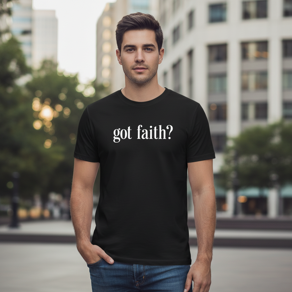 got faith? T-Shirt