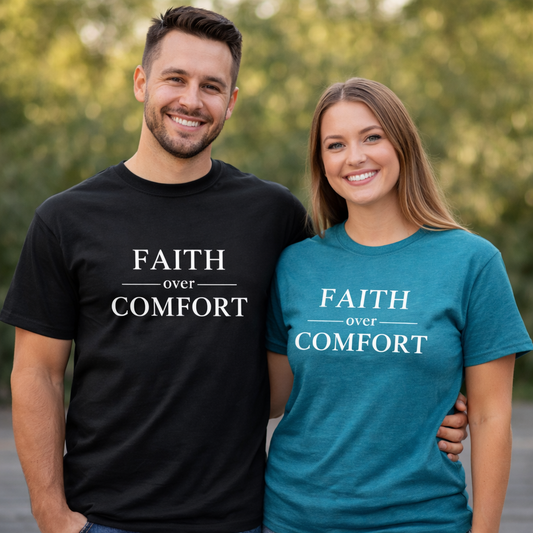 Faith over Comfort Faith T-Shirt
