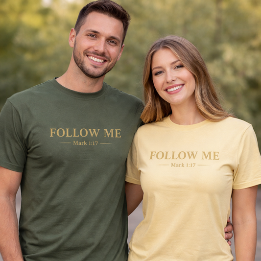 Follow Me Mark 1:17 Faith T-Shirt